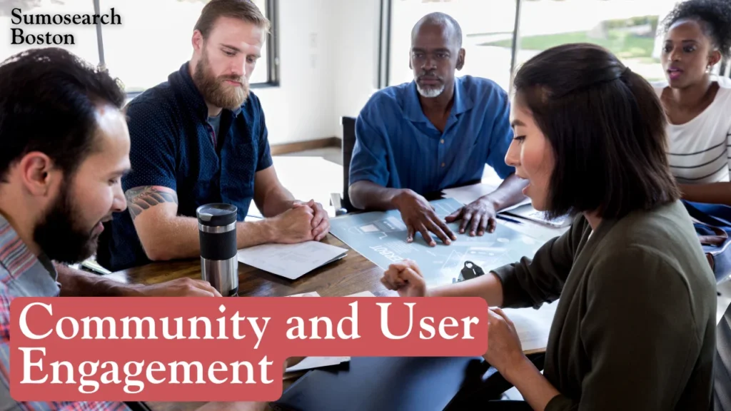 Community and User Engagement