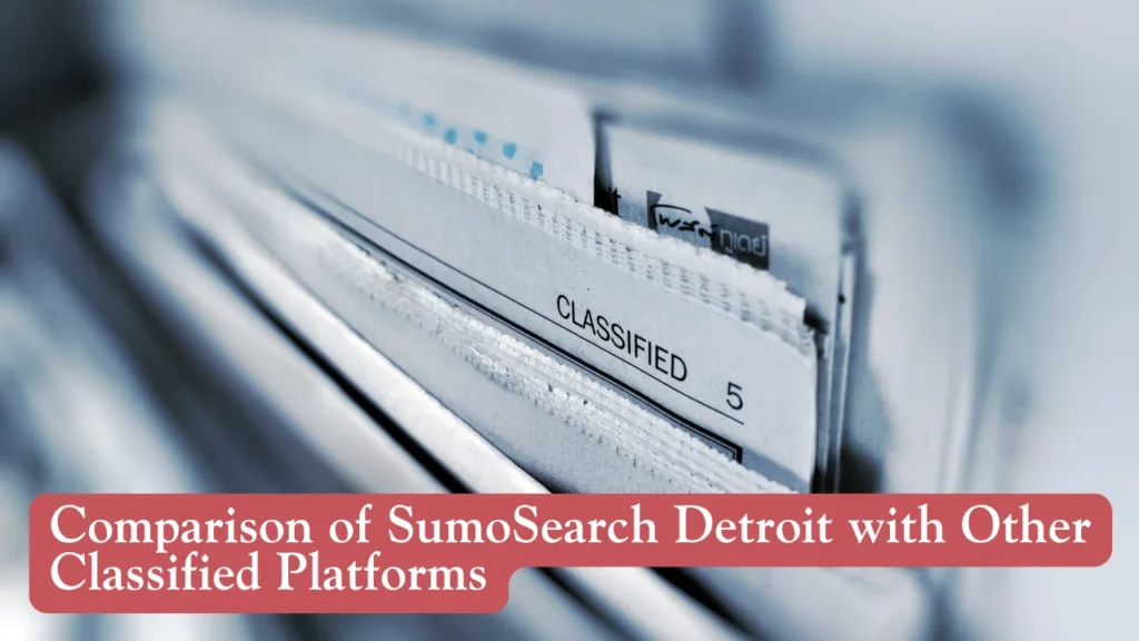 Comparison of SumoSearch Detroit with Other Classified Platforms