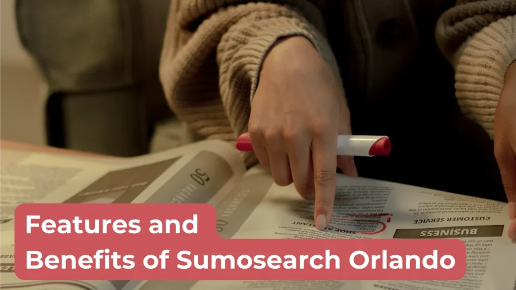 Features and Benefits of Sumosearch Orlando