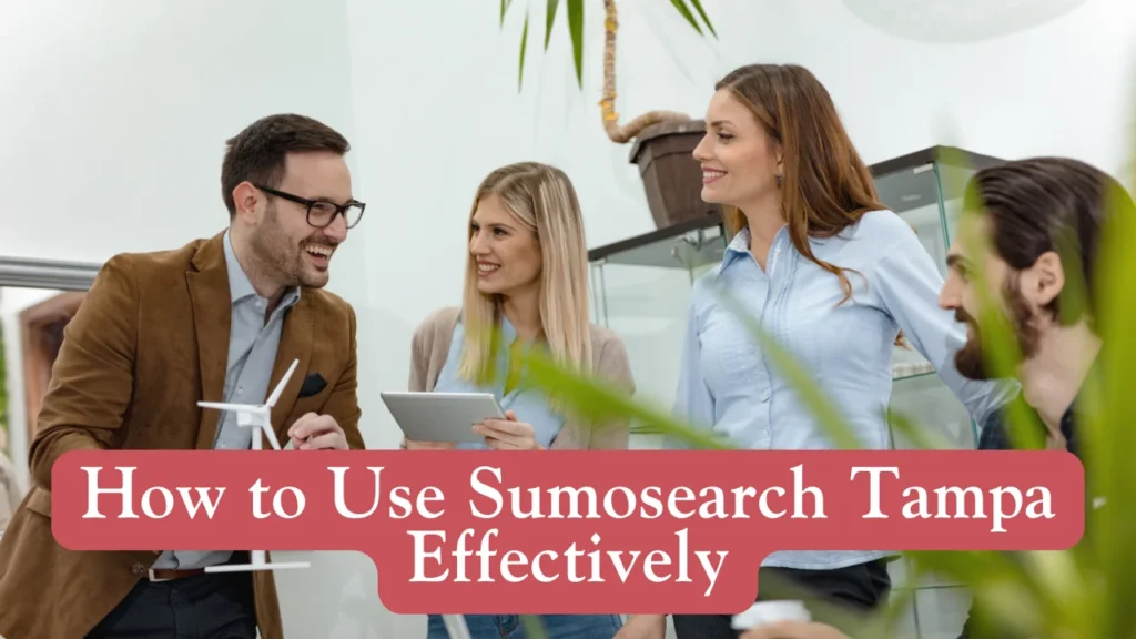 How to Use Sumosearch Tampa Effectively