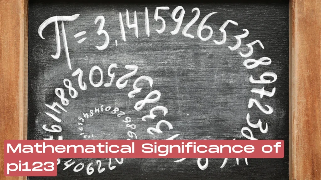 Mathematical Significance of pi123