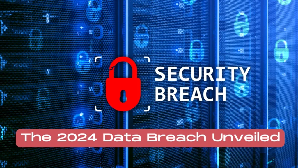 The 2024 Data Breach Unveiled
