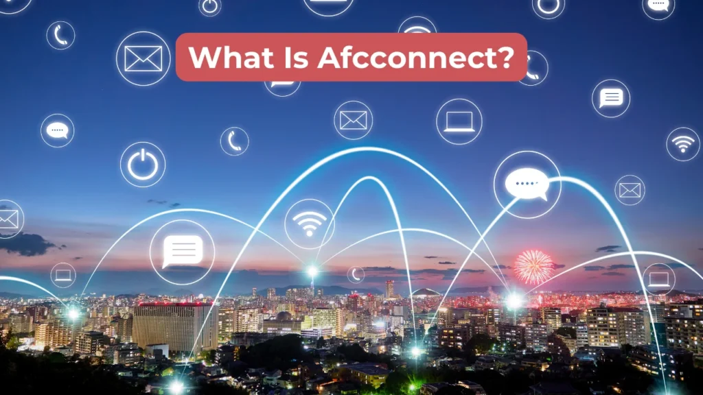What Is Afcconnect?