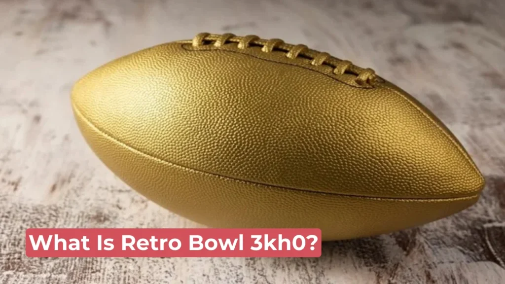 What Is Retro Bowl 3kh0?