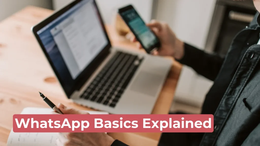 WhatsApp Basics Explained